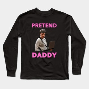 Pretend Daddy Nathan Fielder Long Sleeve T-Shirt